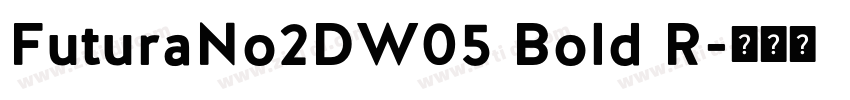 FuturaNo2DW05 Bold R字体转换